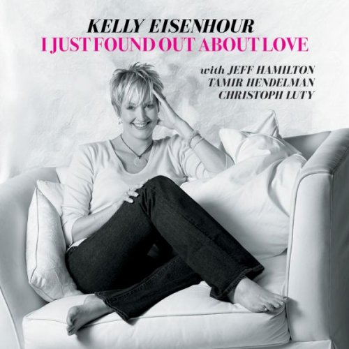 Kelly Eisenhour - I Just Found out About Love (2022)