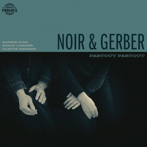 Noir & Gerber - Partout Partout (2025)