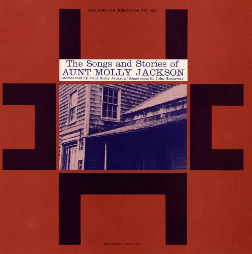 Aunt Molly Jackson - The Songs and Stories of Aunt Molly Jackson (2004)