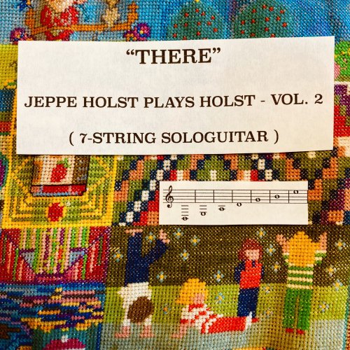 Jeppe Holst - "There" Plays Holst, Vol. 2 (2025) [Hi-Res]