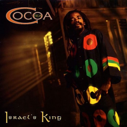 Cocoa Tea - Israel's King (1996)