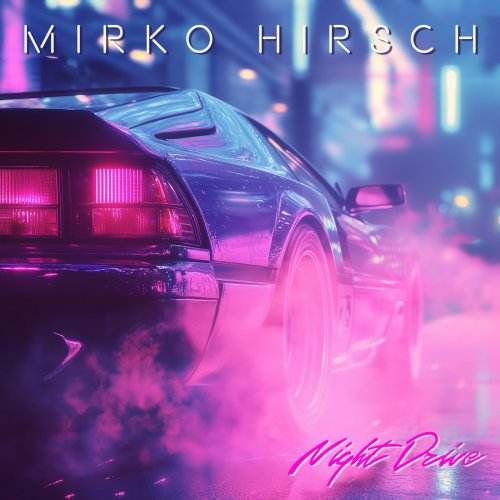 Mirko Hirsch - Night Drive (2025)