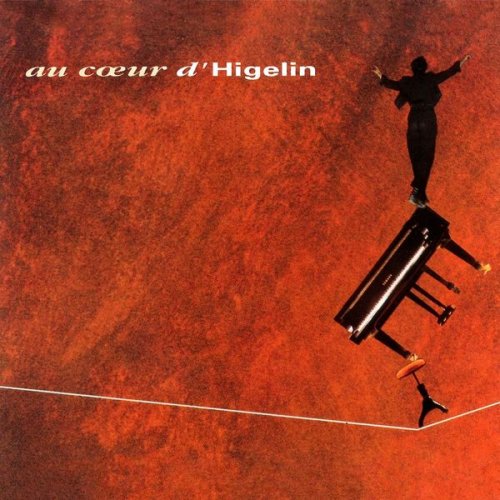 Jacques Higelin - Au cœur d'Higelin (1991)