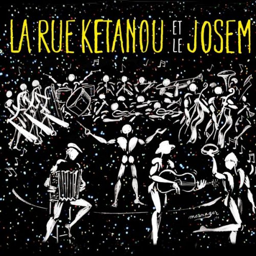 La Rue Kétanou - La rue ketanou et le josem (2011)