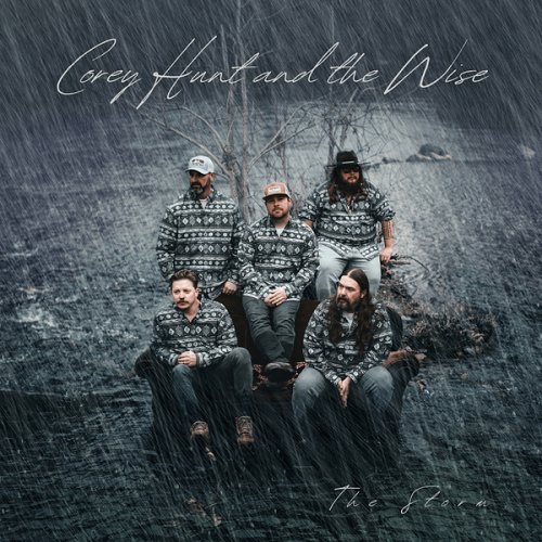 Corey Hunt and the Wise - The Storm (2025)