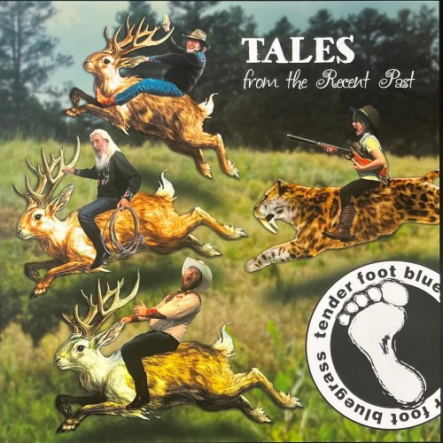 Tenderfoot Bluegrass - Tales From The Recent Past (2025)