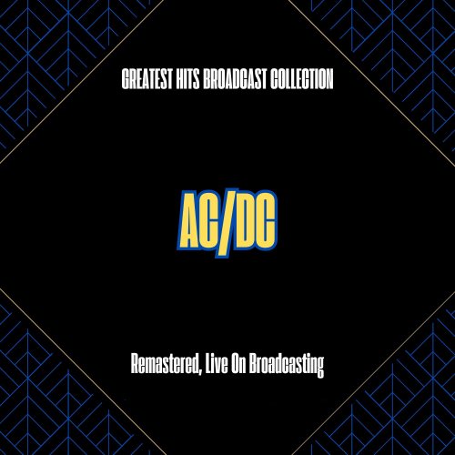AC/DC - Greatest Hits Broadcast Collection (Live) (2025)
