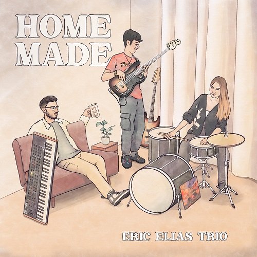 Eric Elias Trio - HOME MADE (2025) [Hi-Res]