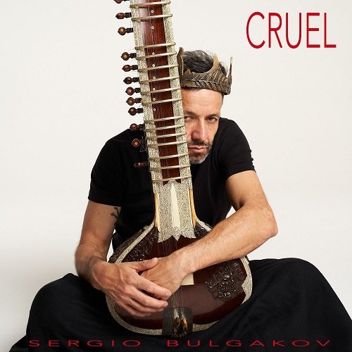 Sergio Bulgakov - Cruel (2025) [Hi-Res]