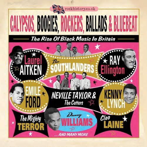VA - Calypsos, Boogie, Rockers, Ballads & Bluebeat - The Rise Of Black Music In Britain (2013)