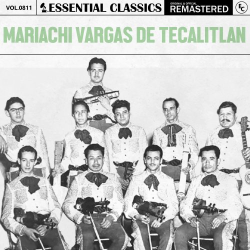 Mariachi Vargas De Tecalitlan - Essential Classics, Vol. 811: Mariachi Vargas de Tecalitlan (2025)