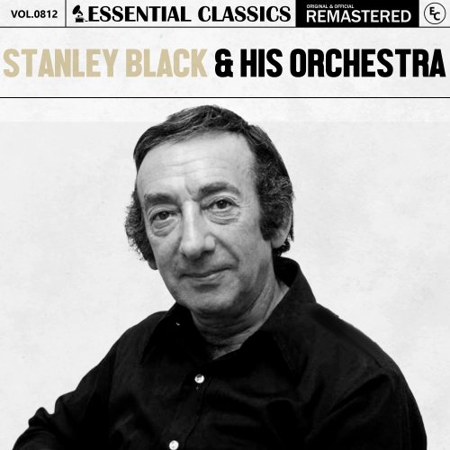 Stanley Black, His Orchestra - Essential Classics, Vol. 812: Stanley Black & His Orchestra (2025)