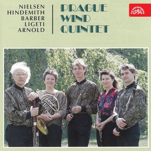 Prague Wind Quintet - Nielsen, Hindemith, Barber, Ligeti, Arnold: Prague Wind Quintet (1994)