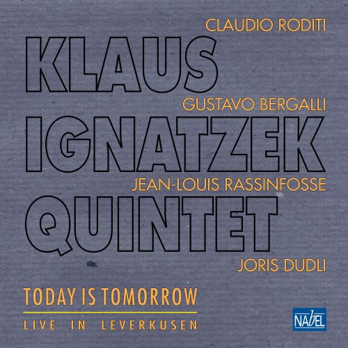 Klaus Ignatzek Quintet - Today is Tomorrow (Live) (Remastered) (2024)