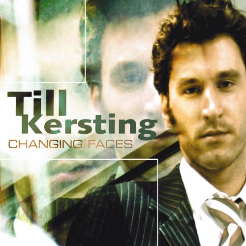 Till Kersting - Changing Faces (2006)
