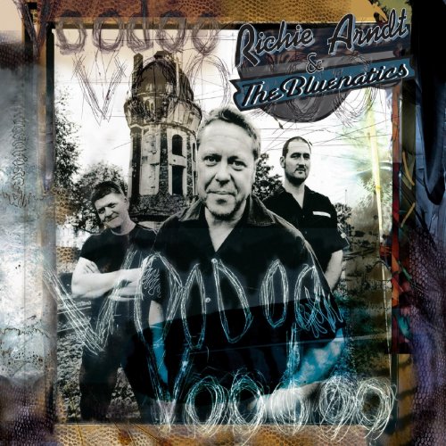 Richie Arndt, The Bluenatics - Voodoo (2003)
