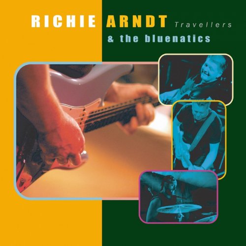 Richie Arndt - Travellers (2005)