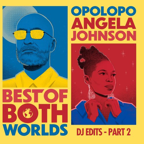 Opolopo & Angela Johnson - Best Of Both Worlds (DJ Edits - Part 2) (2025) [Hi-Res]