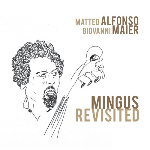 Matteo Alfonso and Giovanni Maier - Mingus Revisited (2025)