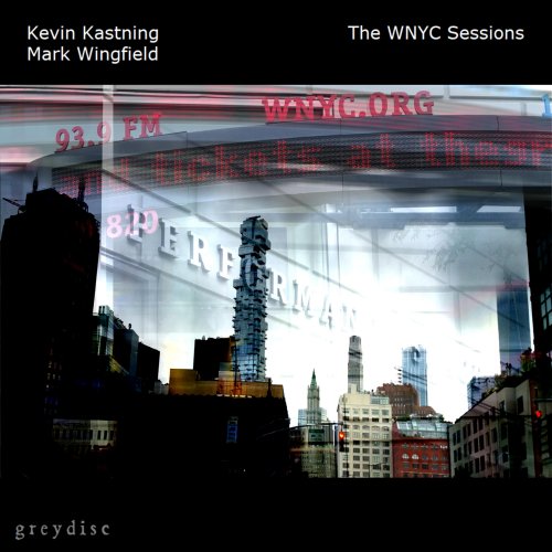 Kevin Kastning & Mark Wingfield - The WNYC Sessions (2025) Hi-Res
