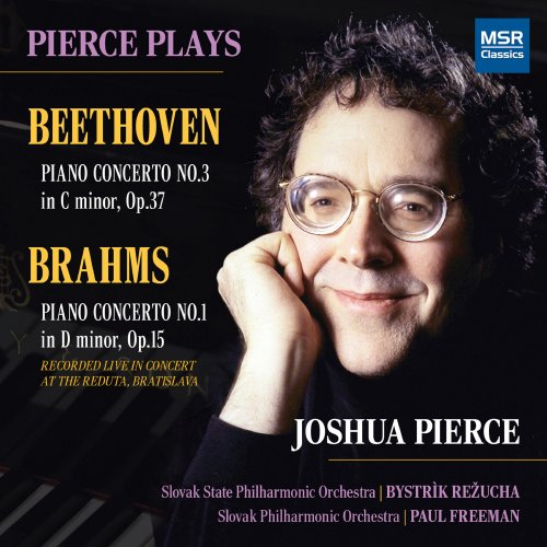 Joshua Pierce - Beethoven: Piano Concerto No. 3 in C Minor, Op. 37; Brahms: Piano Concerto No. 1 in D Minor, Op. 15 (2025)