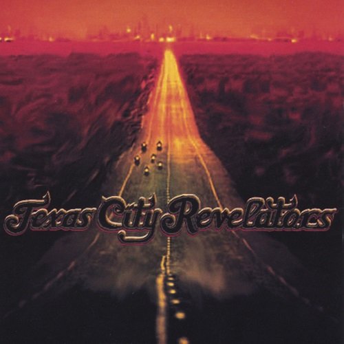 Texas City Revelators - Texas City Revelators (2003)