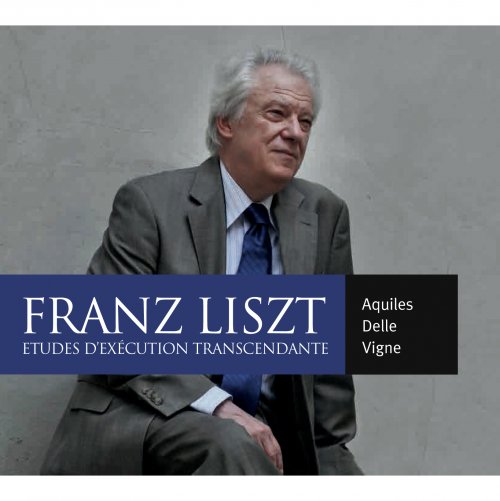 Aquiles Delle-Vigne - Liszt: 12 Etudes d'execution transcendante (2012)