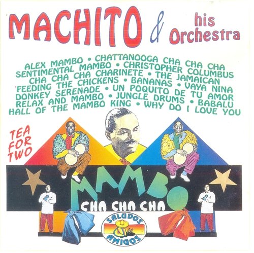 Machito And His Orchestra - Mambo Y Cha Cha Cha (1993)
