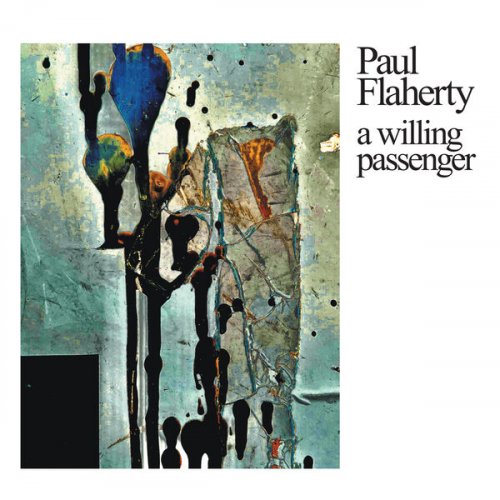 Paul Flaherty - a willing passenger (2025)
