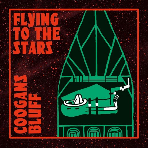COOGANS Bluff - Flying to the Stars (2016)