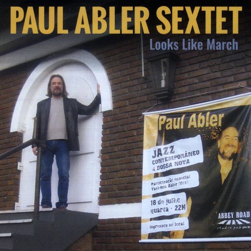 Paul Abler - Looks Like March (2017)