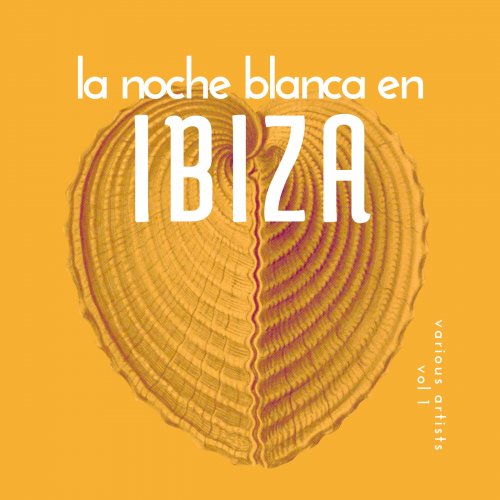 VA - La Noche Blanca En Ibiza, Vol. 1 (2025)