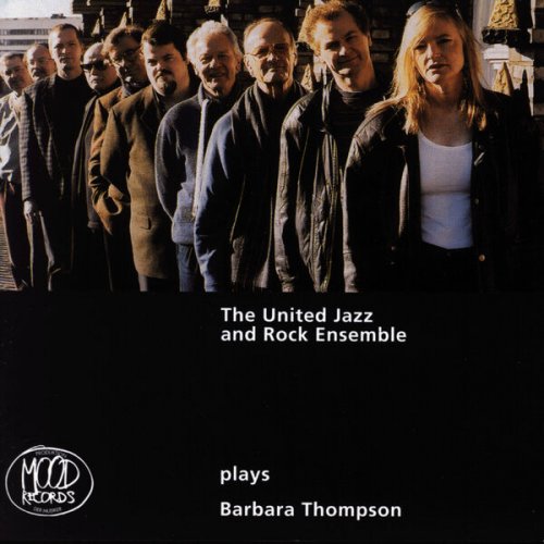 The United Jazz And Rock Ensemble - Plays Barbara Thompson (2002)
