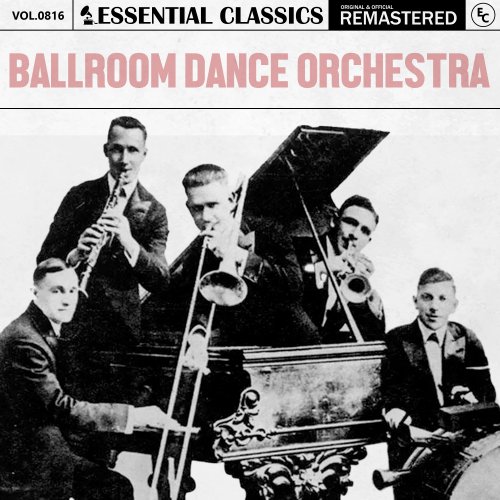 Ballroom Dance Orchestra - Essential Classics, Vol. 816: Ballroom Dance Orchestra (2025)