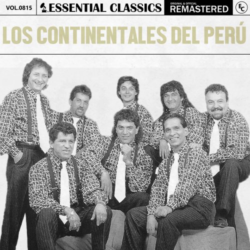 Los Continentales del Peru - Essential Classics, Vol. 815: los Continentales del Peru (2025)