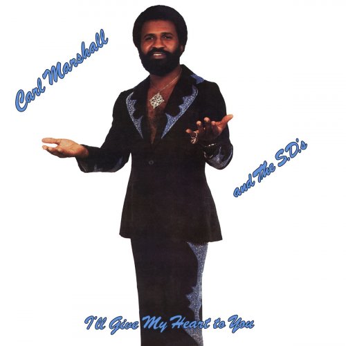 Carl Marshall, The S.D.'s - I'll Give My Heart to You (2014)