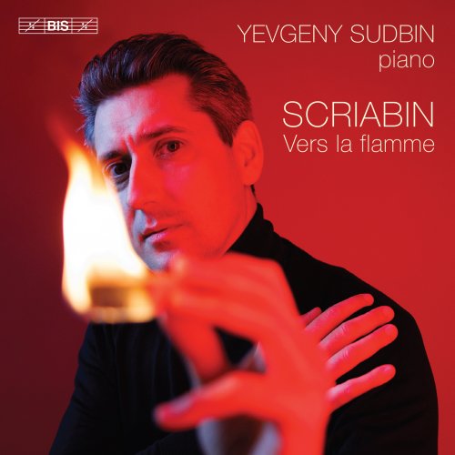 Yevgeny Sudbin - Scriabin: Vers la flamme (2025) [Hi-Res]
