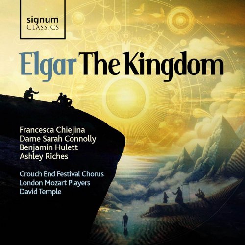 Crouch End Festival Chorus, London Mozart Players, David Temple - Elgar: The Kingdom (2025) [Hi-Res]