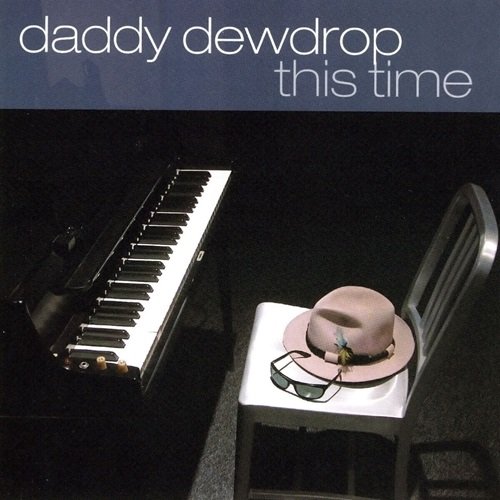 Daddy Dewdrop - This Time (2010)
