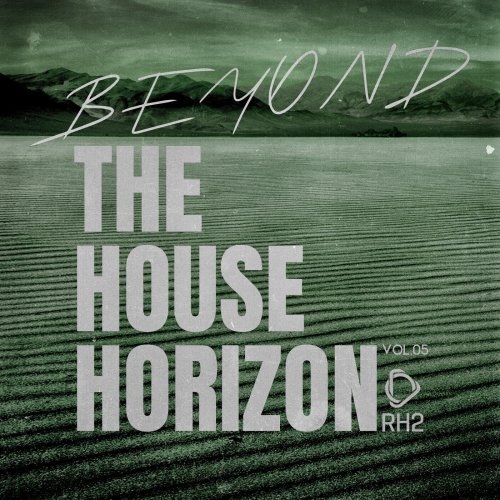 VA - Beyond The House Horizon, Vol.05 (2025)