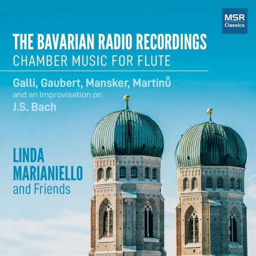Linda Marianiello - The Bavarian Radio Recordings: Chamber Music for Flute (2025)
