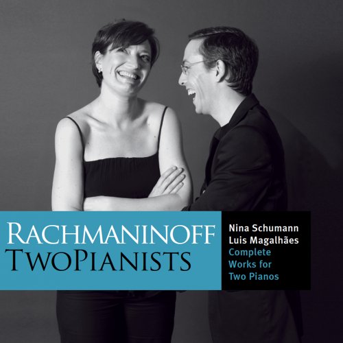Nina Schumann, Luis Magalhaes - Rachmaninov: Complete Works for Two Pianos (2010)