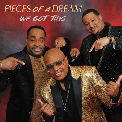 Pieces Of A Dream - We Got This (2025)