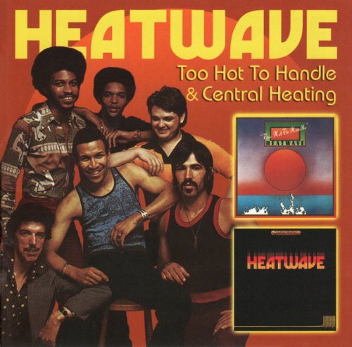 Heatwave - Too Hot To Handle + Central Heating (2010)