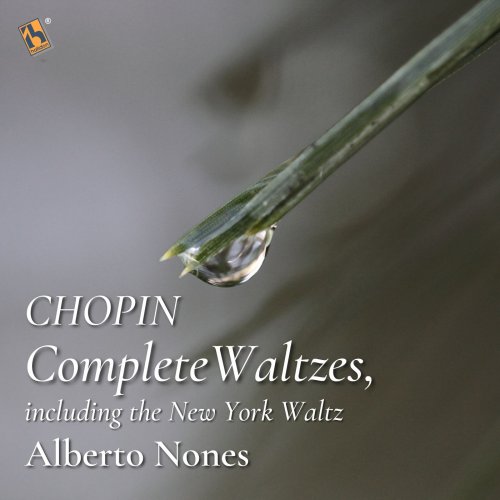 Alberto Nones - Chopin: Complete Waltzes, Including the New York Waltz (2025)