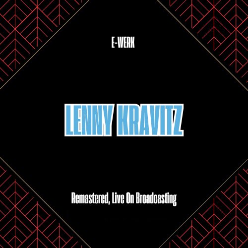 Lenny Kravitz - E-Werk (Remastered, Live On Broadcasting) (2025)