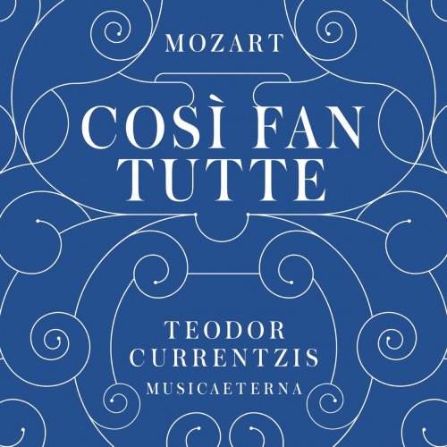 Teodor Currentzis - Mozart: Cosi Fan Tutte (2014)