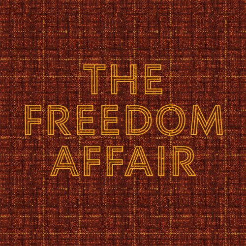 The Freedom Affair - The Freedom Affair (2025)