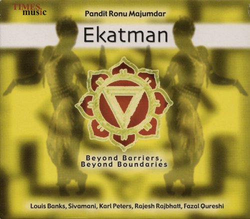 Ekatman, Pandit Ronu Majumdar - Beyond Barriers, Beyond Boundaries (2002)