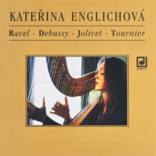 Kateřina Englichová - Harp Recital: Ravel, Debussy, Jolivet, Tournier (1995)